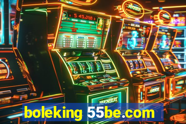 boleking 55be.com